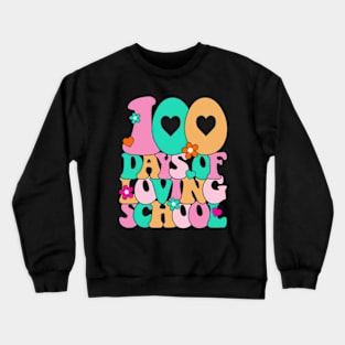 Groovy 100 Days of Loving School Crewneck Sweatshirt